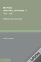 The Navy In The War Of William Iii 1689â€“1697
