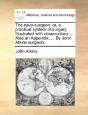 The Navy-Surgeon: Or, A Practical System - Preview
