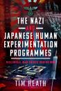 The Nazi And Japanese Human Experimentation Programmes - Preview