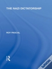 The Nazi Dictatorship (Rle Responding To Fascism)