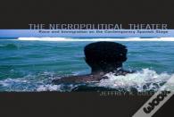 The Necropolitical Theater