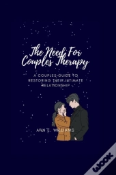 The Need For Couple'S Therapy
