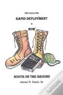 The Need For Rapid Deployment Is Now