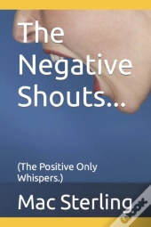 The Negative Shouts...