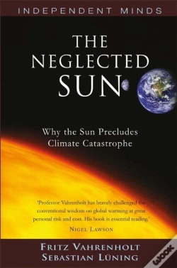 Capa do artigo The Neglected Sun : Why The Sun Precludes Climate Catastrophe