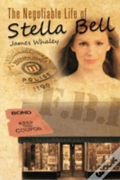 The Negotiable Life Of Stella Bell