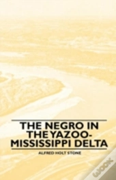 The Negro In The Yazoo-Mississippi Delta