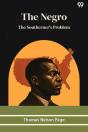 The Negro The Southerner'S Problem - Preview