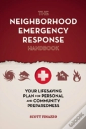The Neighborhood Emergency Response Handbook