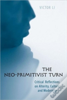 The Neo-Primitivist Turn