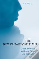 The Neo-Primitivist Turn