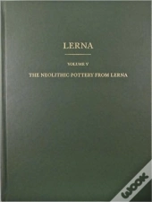 The Neolithic Pottery From Lerna