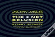 The Net Delusion