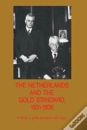 The Netherlands And The Gold Standard, 1931-1936
