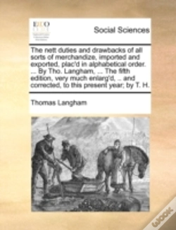 Capa do artigo The Nett Duties And Drawbacks Of All Sor