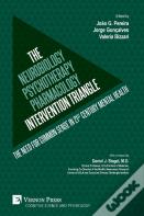 The Neurobiology-Psychotherapy-Pharmacology Intervention Triangle
