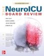 The Neuroicu Board Review, 2e - Preview