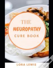 The Neuropathy Cure Book