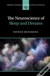 The Neuroscience Of Sleep And Dreams
