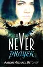 The Never Prayer - Preview