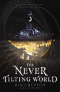The Never Tilting World - Preview