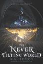 The Never Tilting World - Preview