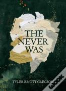 The Never Was