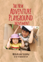 The New Adventure Playground Movement: H - Preview