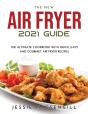 The New Air Fryer 2021 Guide - Preview