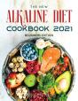 The New Alkaline Diet Cookbook 2021 - Preview