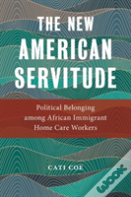 The New American Servitude