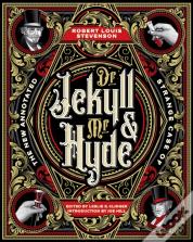 The New Annotated Strange Case Of Dr. Jekyll And Mr. Hyde