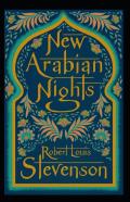 The New Arabian Nights Annotated