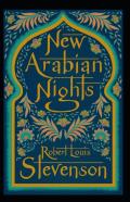 The New Arabian Nights Annotated