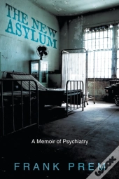 The New Asylum