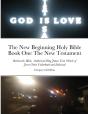 The New Beginning Holy Bible Book One Th - Preview