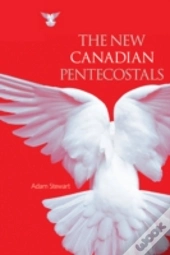 The New Canadian Pentecostals