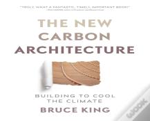 The New Carbon Architecture