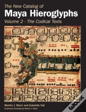 The New Catalog Of Maya Hieroglyphs, Volume Two