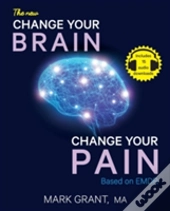 The New Change Your Brain, Change Your Pain