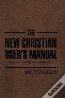 The New Christian User'S Manual