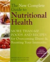 The New Complete Guide To Nutritional Health