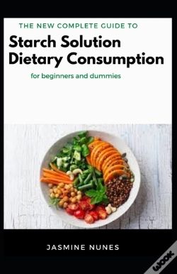 Capa do artigo The New Complete Guide To Starch Solution Dietary Consumption For Beginners And Dummies