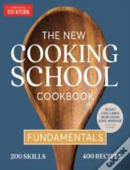 The New Cooking School Cookbook