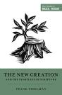 The New Creation And The Storyline Of Scripture - Preview