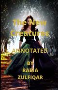 The New Creatures Annotated