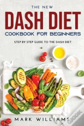 The New Dash Diet Cookbook For Beginners