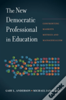 The New Democratic Professional In Education