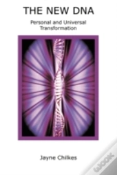 The New Dna Personal And Universal Transformation