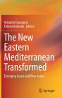 The New Eastern Mediterranean Transformed - Preview